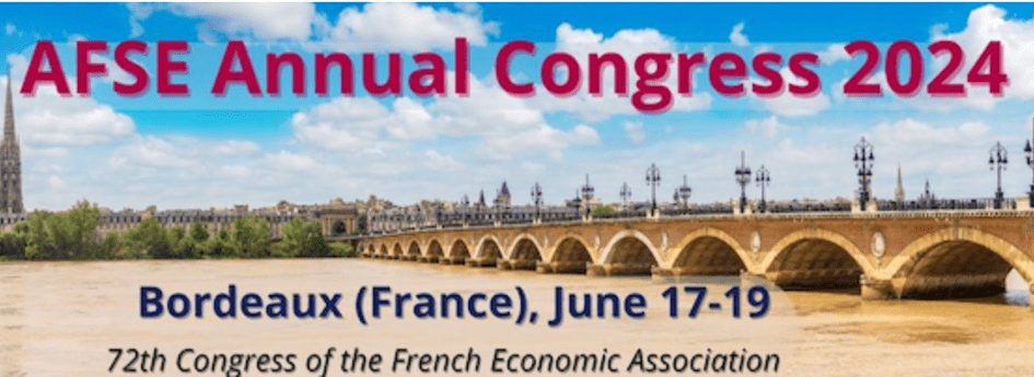 Présentations de l’équipe lors du Congrès de l’Association Française de Science Economique, Bordeaux, 17-19 juin 2024